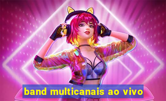 band multicanais ao vivo